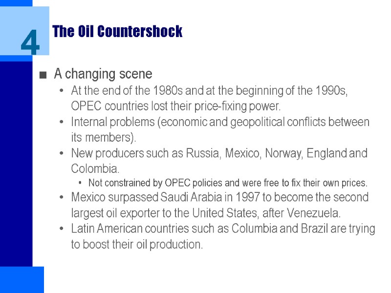 The Oil Countershock A changing scene At the end of the 1980s and at